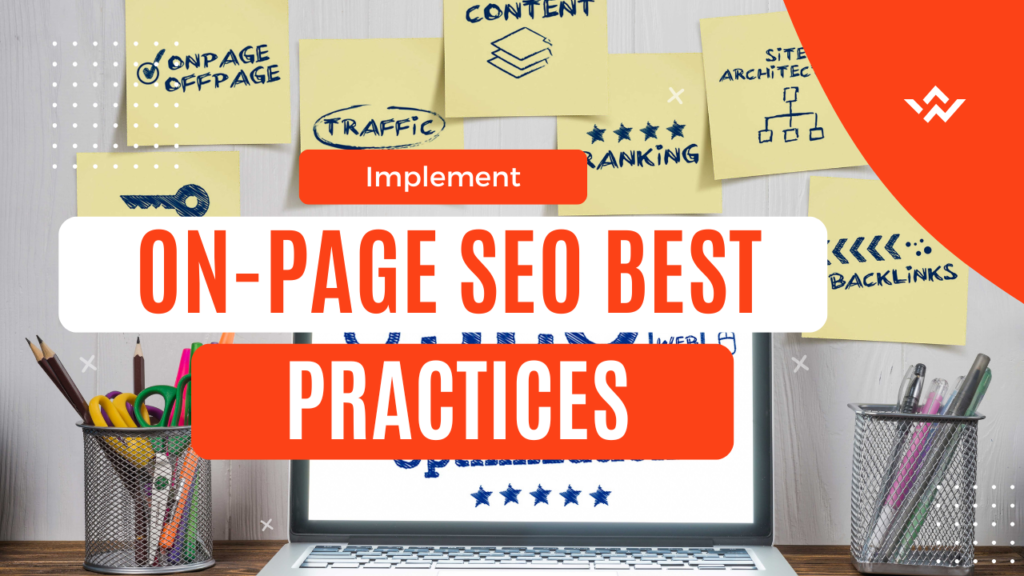 Implement the Best On-Page SEO Practices