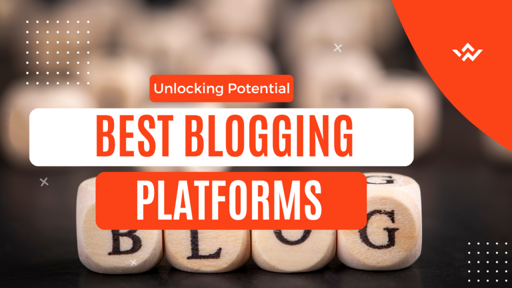 Exploring the Best Blogging Platforms