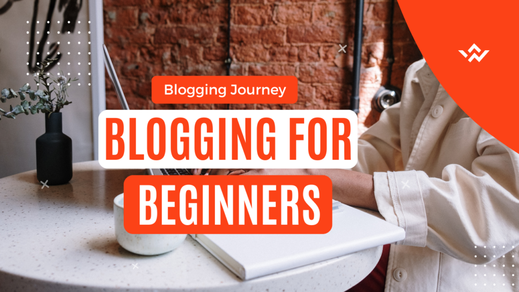 Key Strategies for Blogging for Beginners