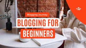 Blogging for Beginners
