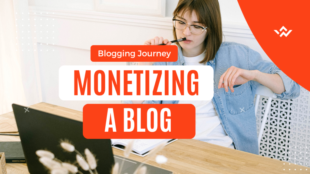 Monetizing a Blog Like a Pro: The Path to Profits